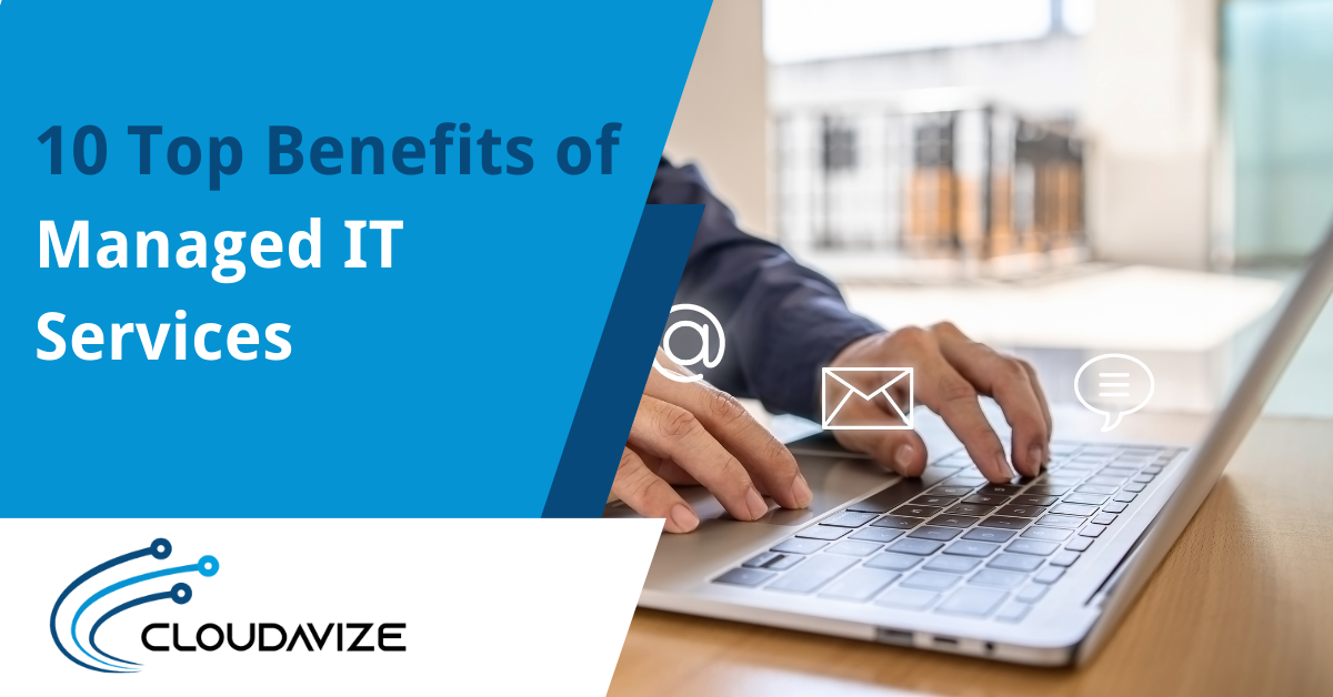 top 10 benefits of managed it services